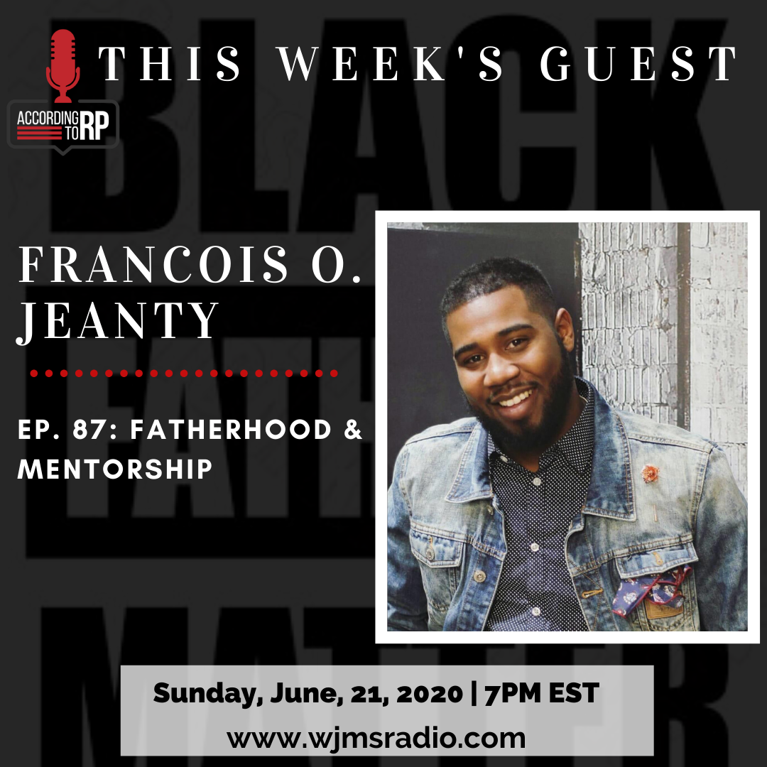 Ep 87 - Fatherhood and Mentorship ft. Francois O. Jeanty