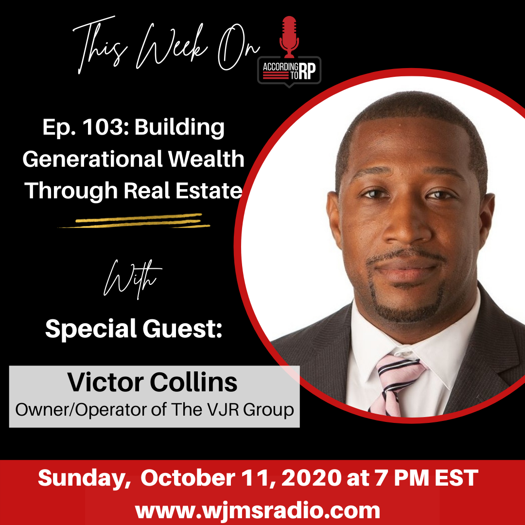 Ep. 103: Building Generational Wealth Through Real Estate ft. Victor Collins