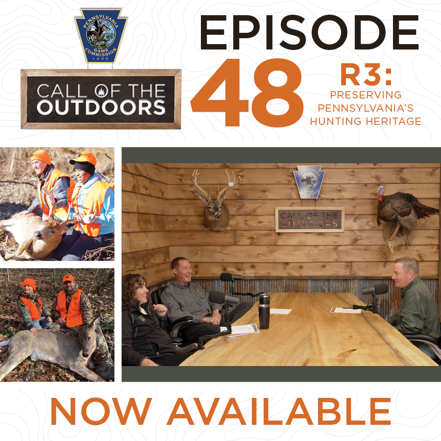 Episode 48: R3-Preserving Pennsylvania’s Hunting Heritage