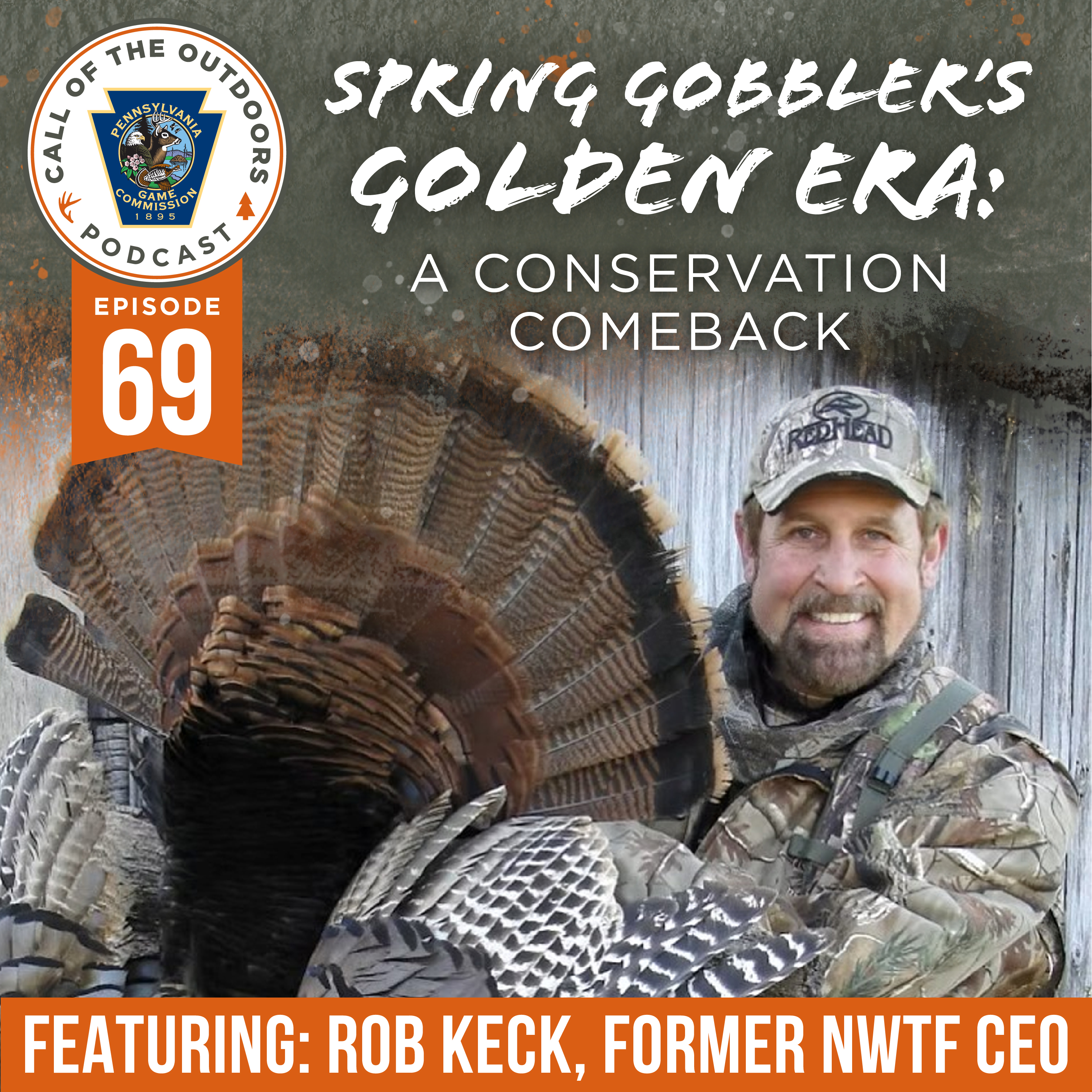 Ep. 69 | Spring Gobbler’s Golden Era: A Conservation Comeback