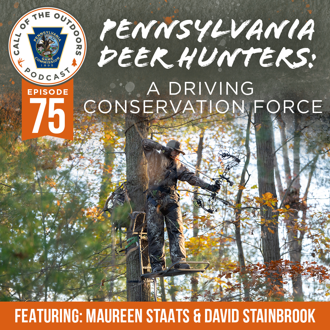 Ep. 75 | Pennsylvania Deer Hunters: A Driving Conservation Force