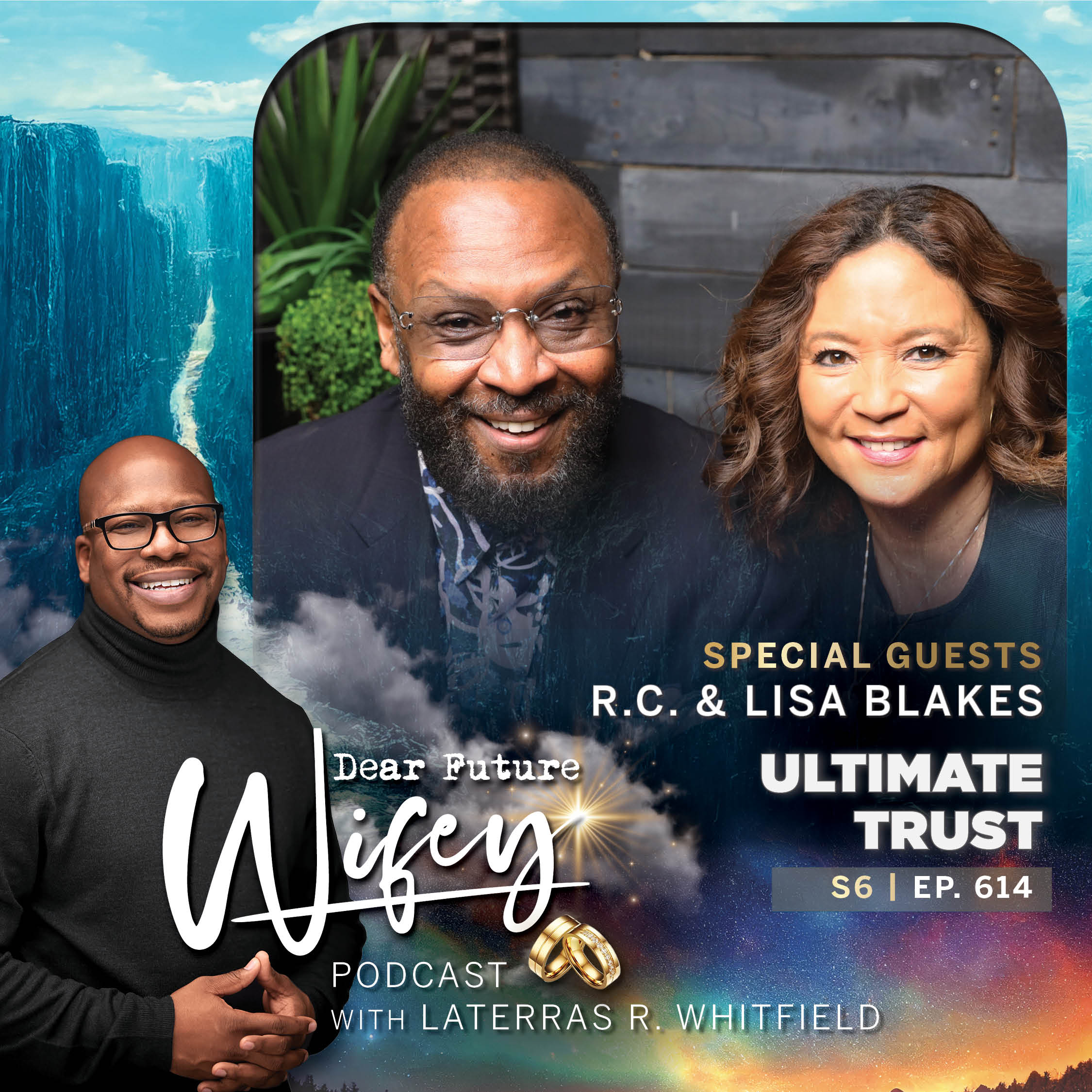 Ultimate Trust (Guests: R.C. Blakes and Lisa Blakes)
