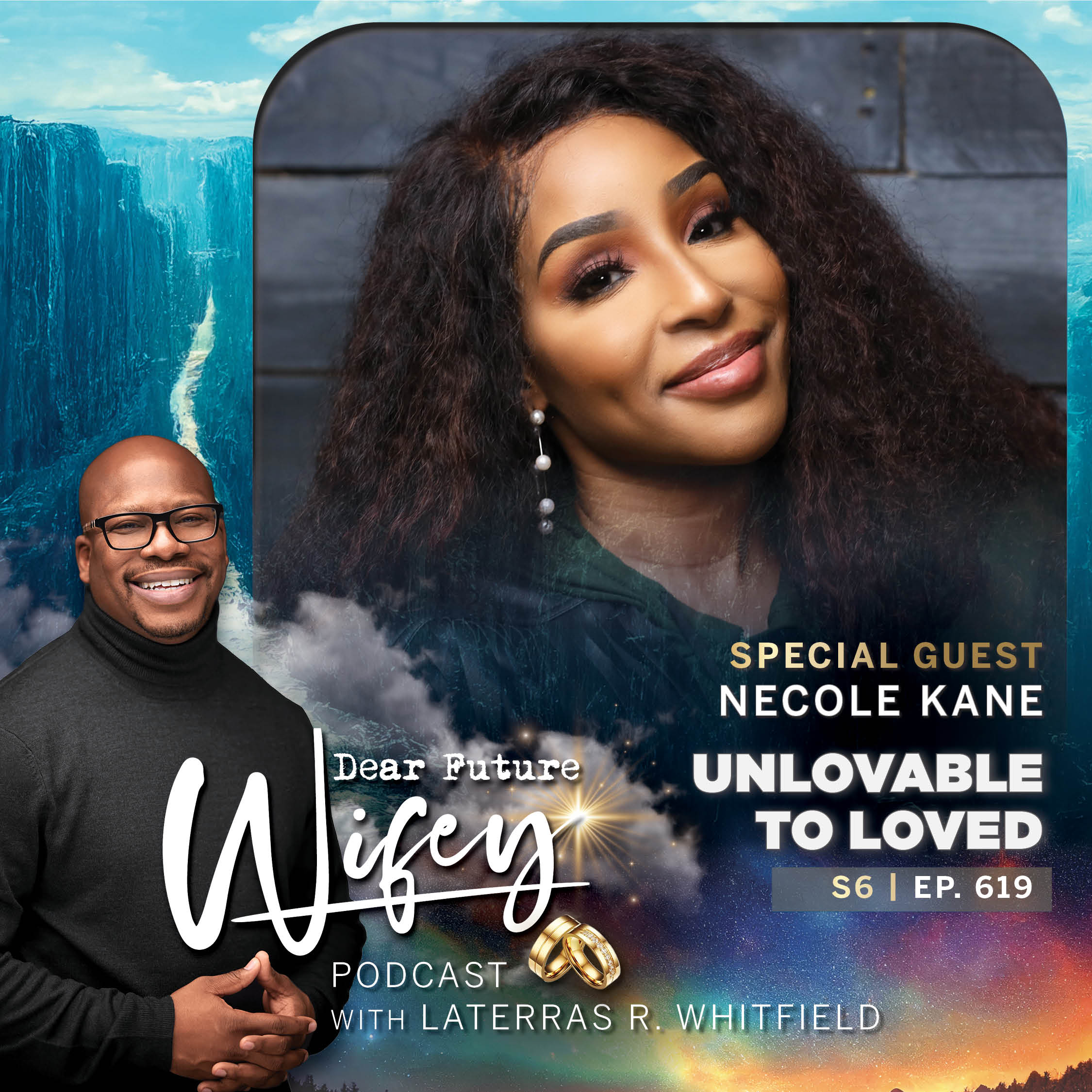 Unlovable to Loved (Guest: Necole Kane)