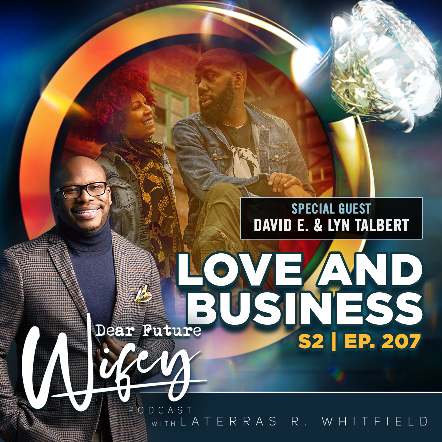 Love and Business (Guests: David E. & Lyn Sisson-Talbert)