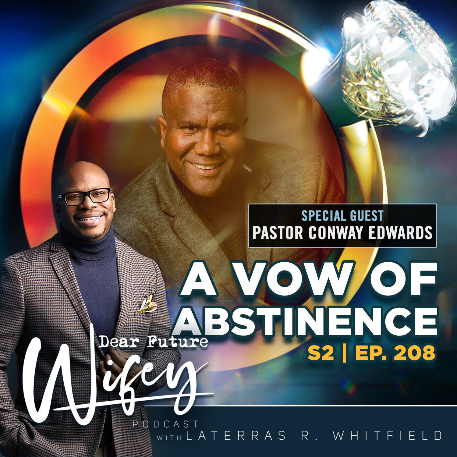 A Vow of Abstinence (Guests: Dr. Conway Edwards & Michael Bethany)