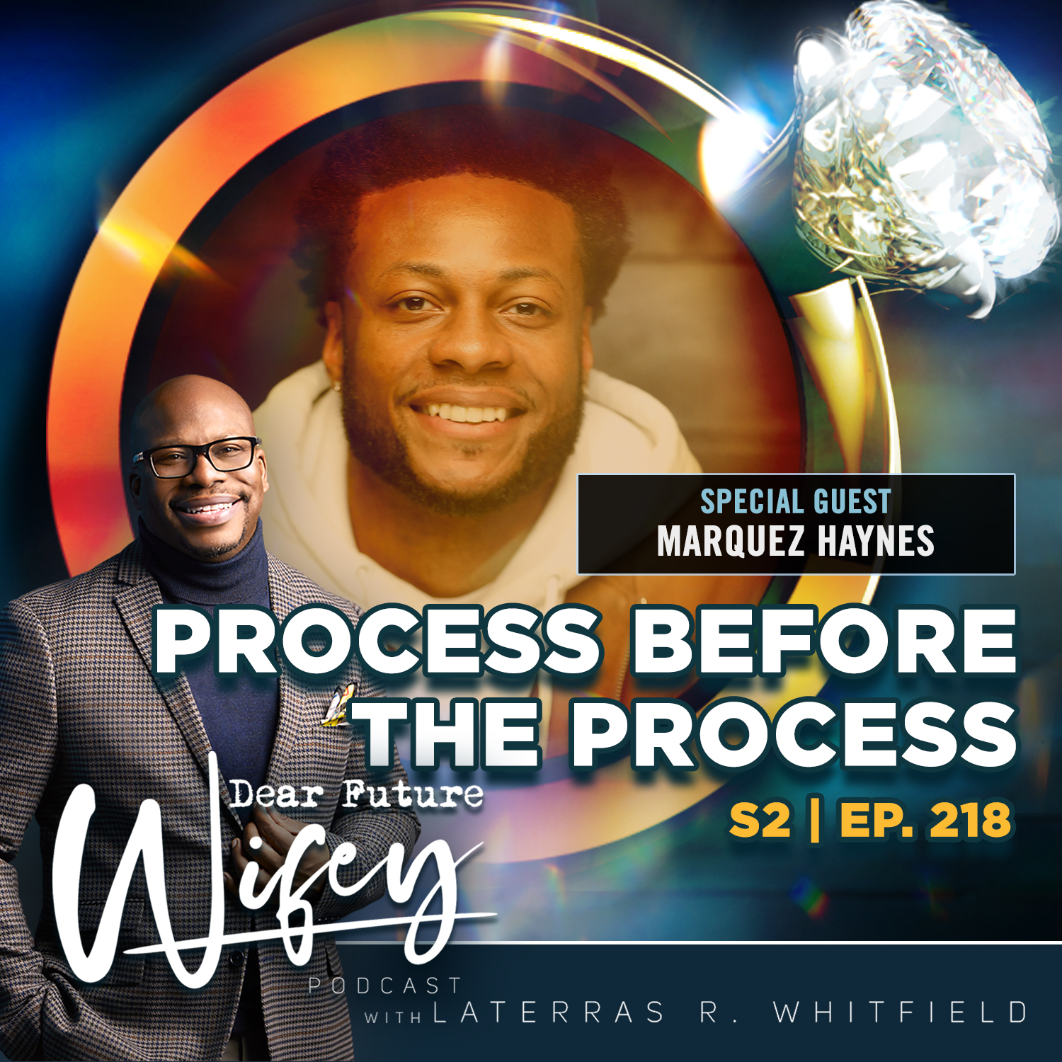 Process Before the Promise (Guest: Marquez Haynes)