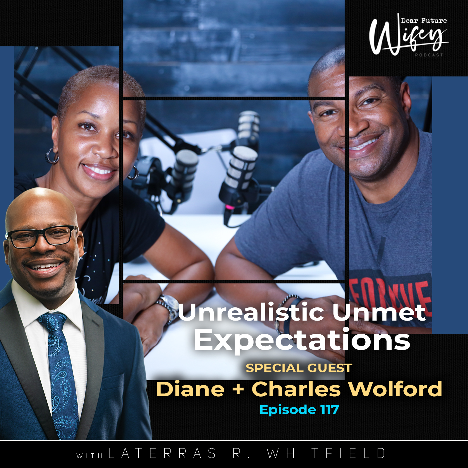 Unrealistic Unmet Expectations (Guests: Diane & Charles Wolford)