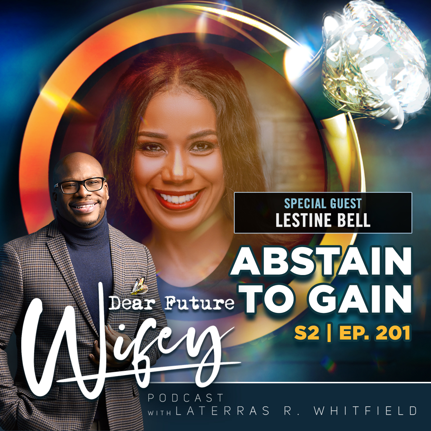 Abstain To Gain (Guest: Lestine Bell)