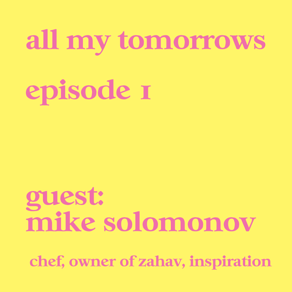 All My Tomorrows EP1 With Mike Solomonov