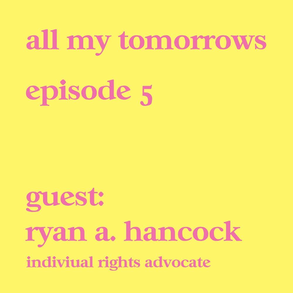 All My Tomorrows EP5 With Ryan A. Hancock