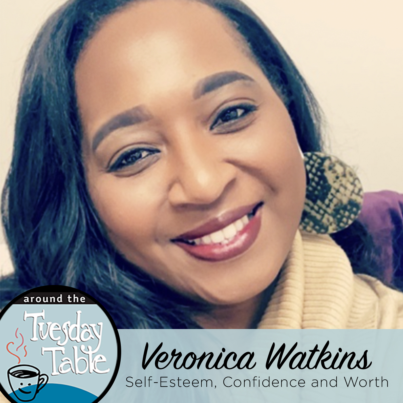 Veronica Watkins with Tammy and Smitty on Self-Esteem, Confidence and Worth