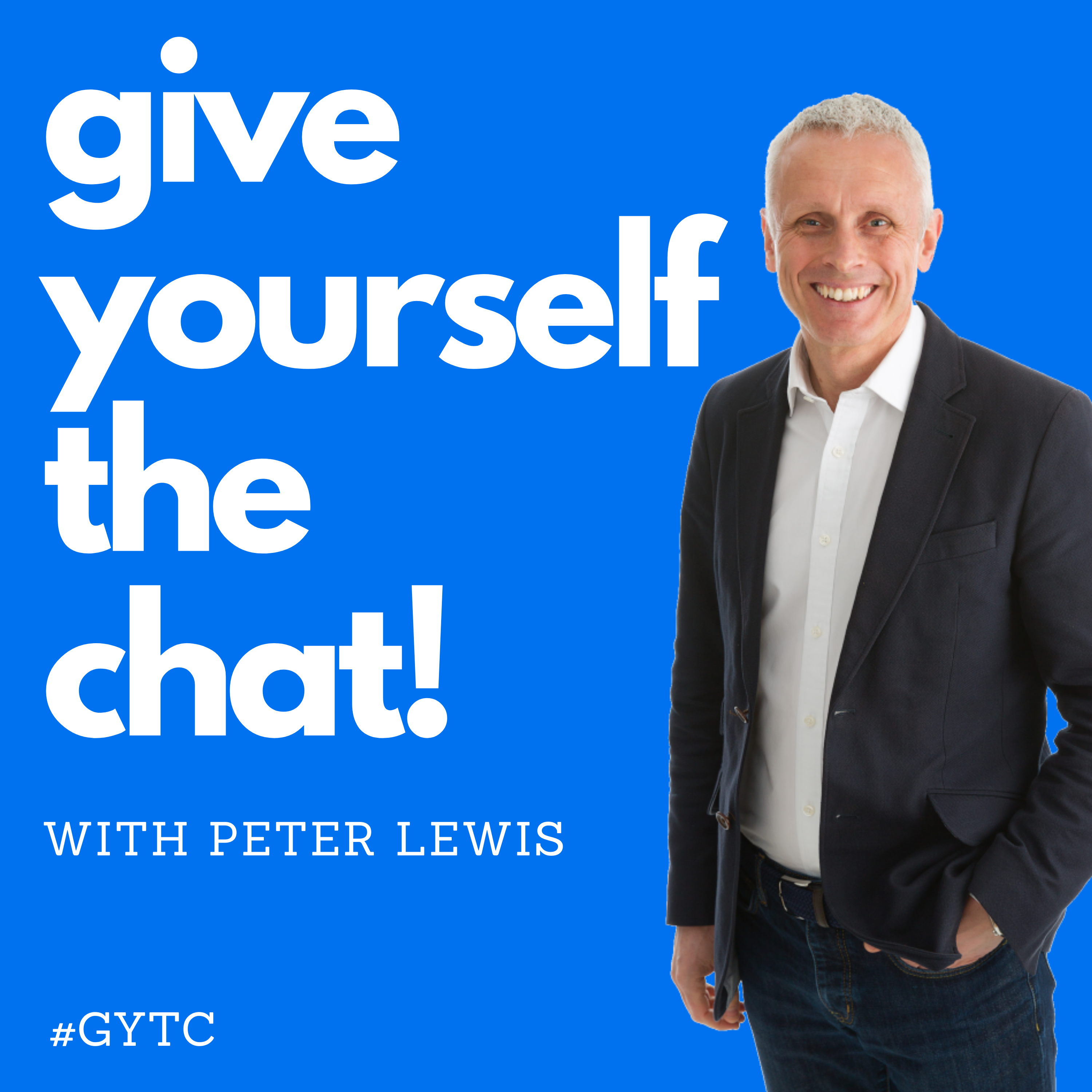 Welcome to the Give Yourself the Chat! Podcast