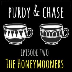 Purdy and Chase Episode 2