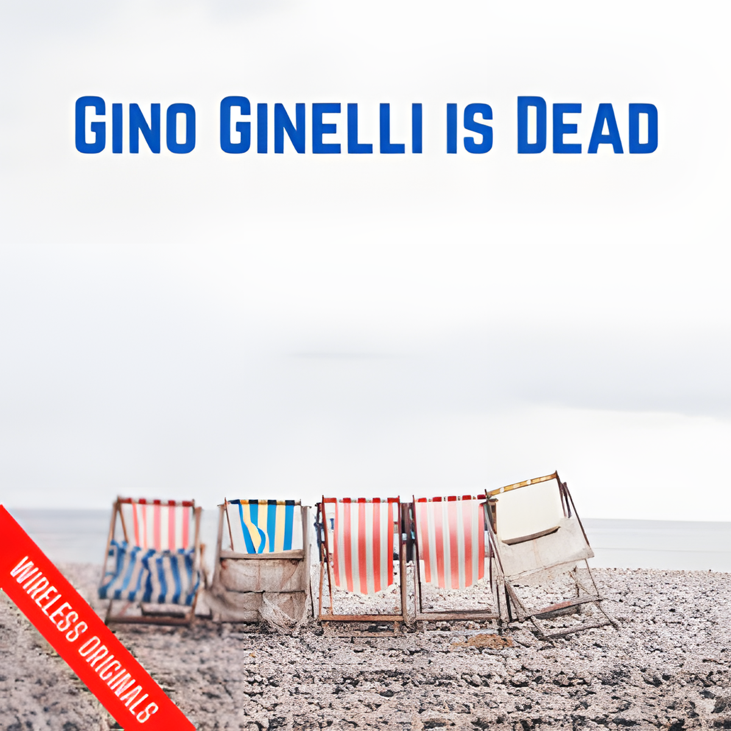 Gino Ginelli is Dead