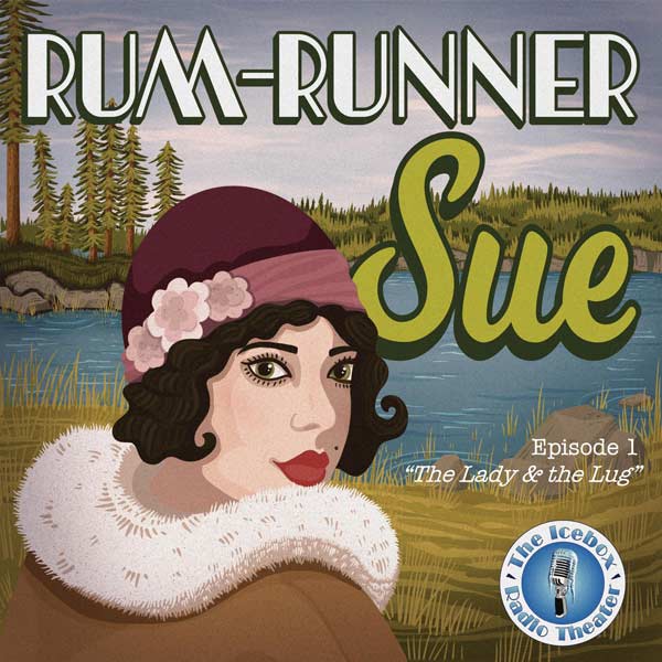 Rum Runner Sue The Lady And The Lug