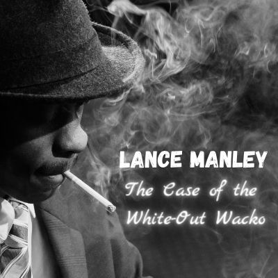 Lance Manley: The Case of the White-Out Wacko