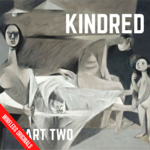 Kindred - Part Two