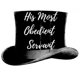 His Most Obedient Servant