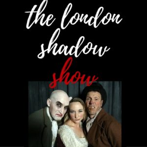 The London Shadow Show