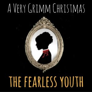 A Very Grimm Christmas - The Fearless Youth