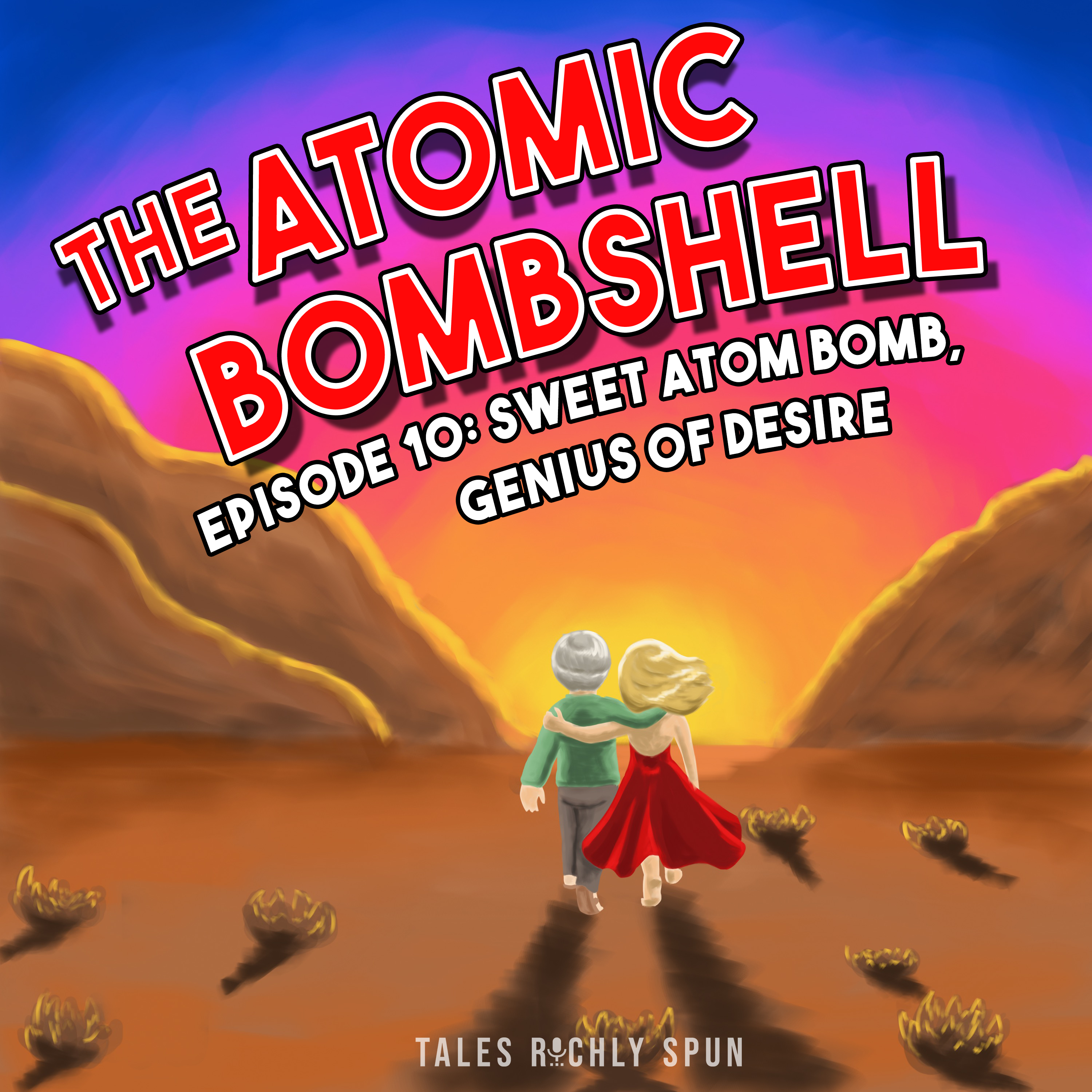 Episode 10: Sweet Atom Bomb, Genius of Desire