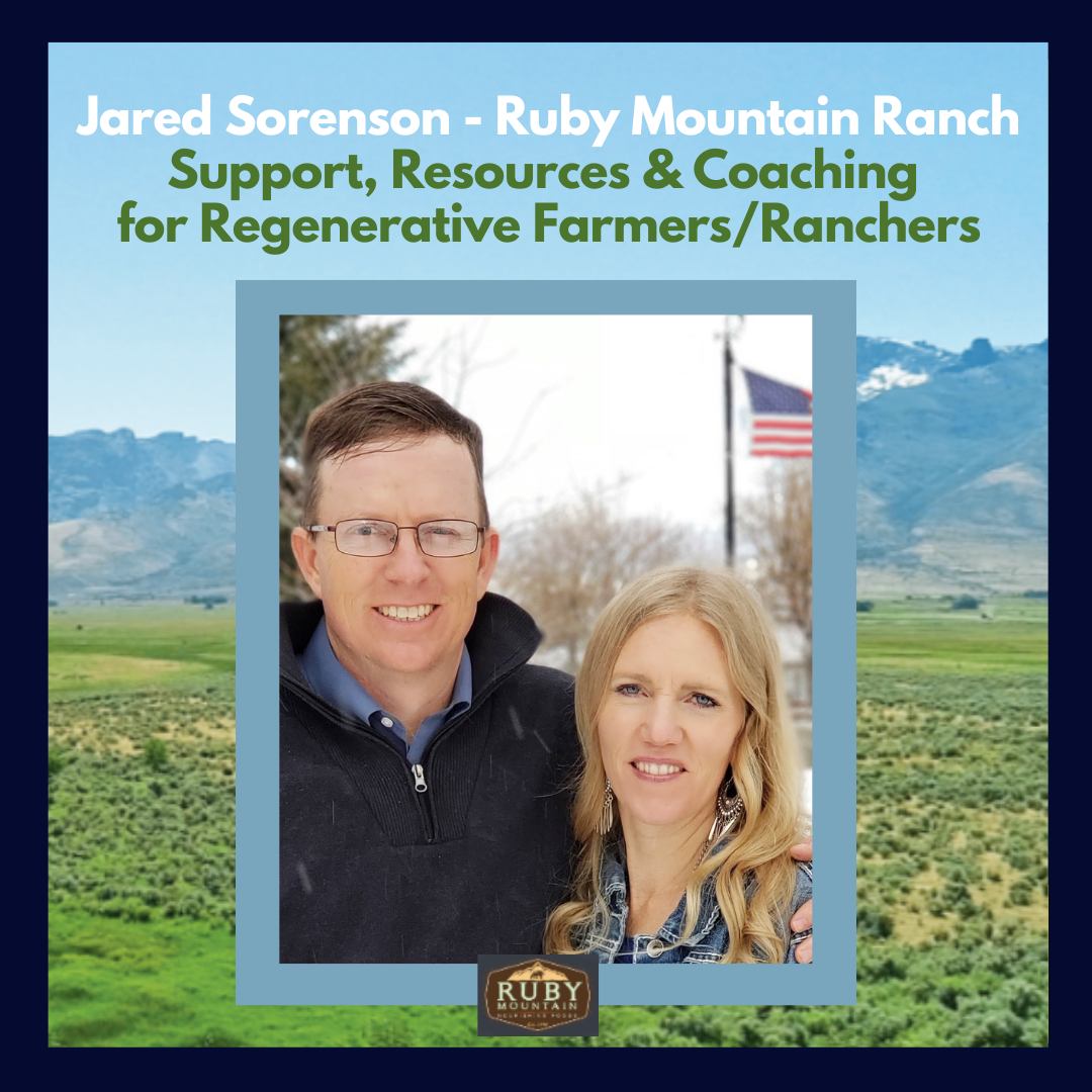 Regenerative Farming/Ranching – Jared Sorenson - Support & Coaching