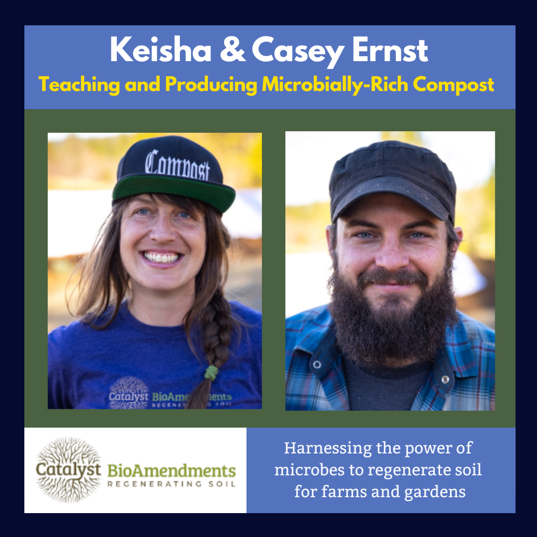 The Art & Science of Microbe-Rich Compost - Keisha & Casey Ernst – Workshops, Production, & Sales