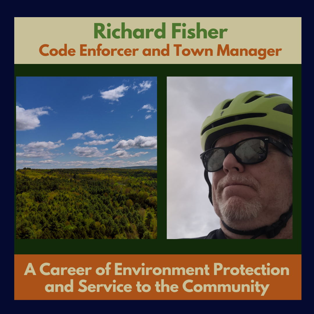 Code Enforcement and Town Mgmt. – Richard Fisher, a Career in Environmental Protection