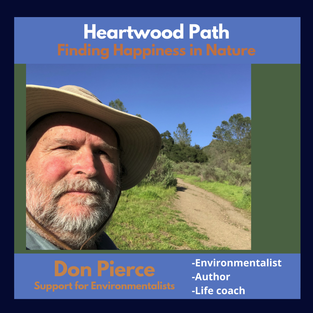 Support for Environmentalists - Don Pierce, Heartwood Path Online Courses/Books