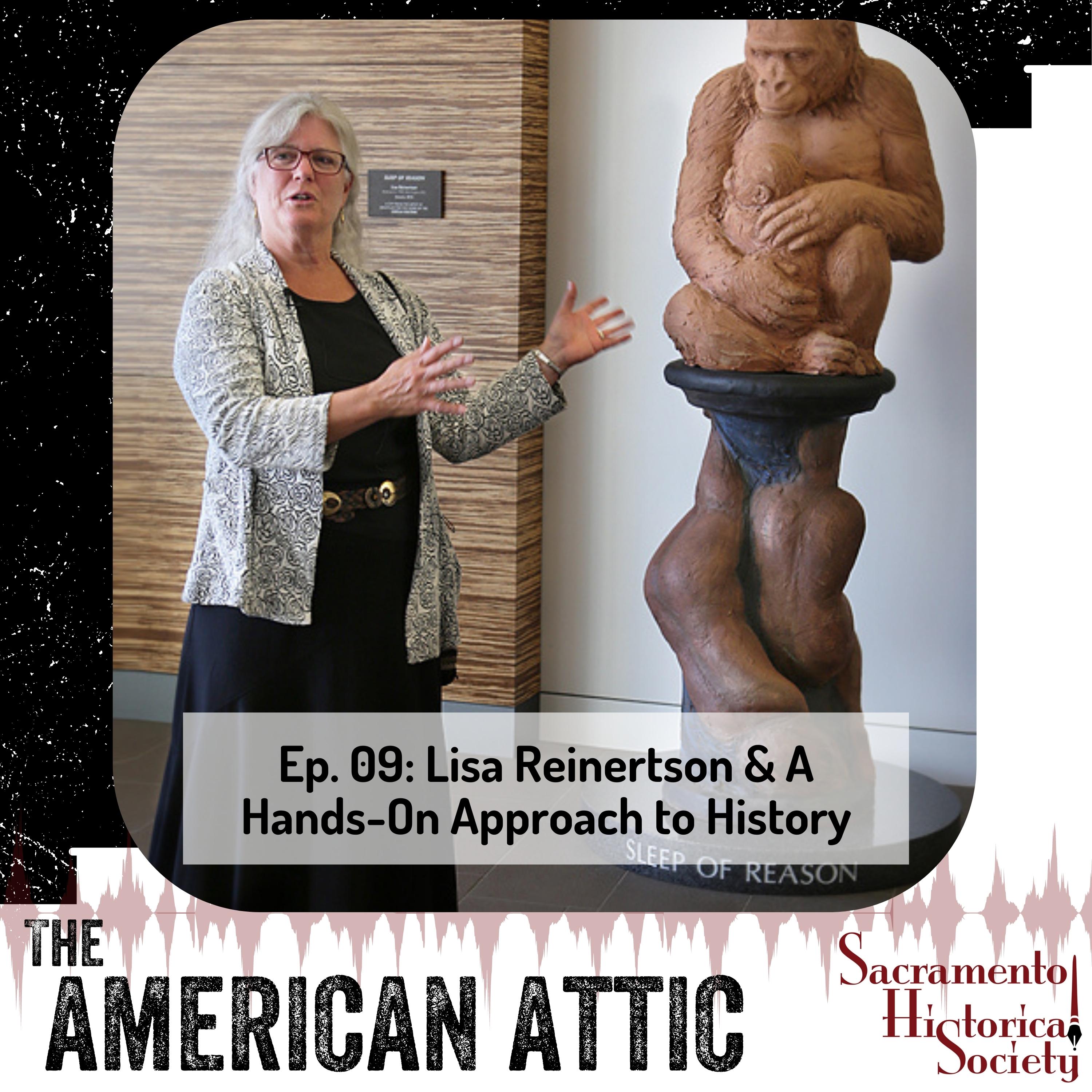 Ep 09: Lisa Reinertson & a Hands-On Approach to History 