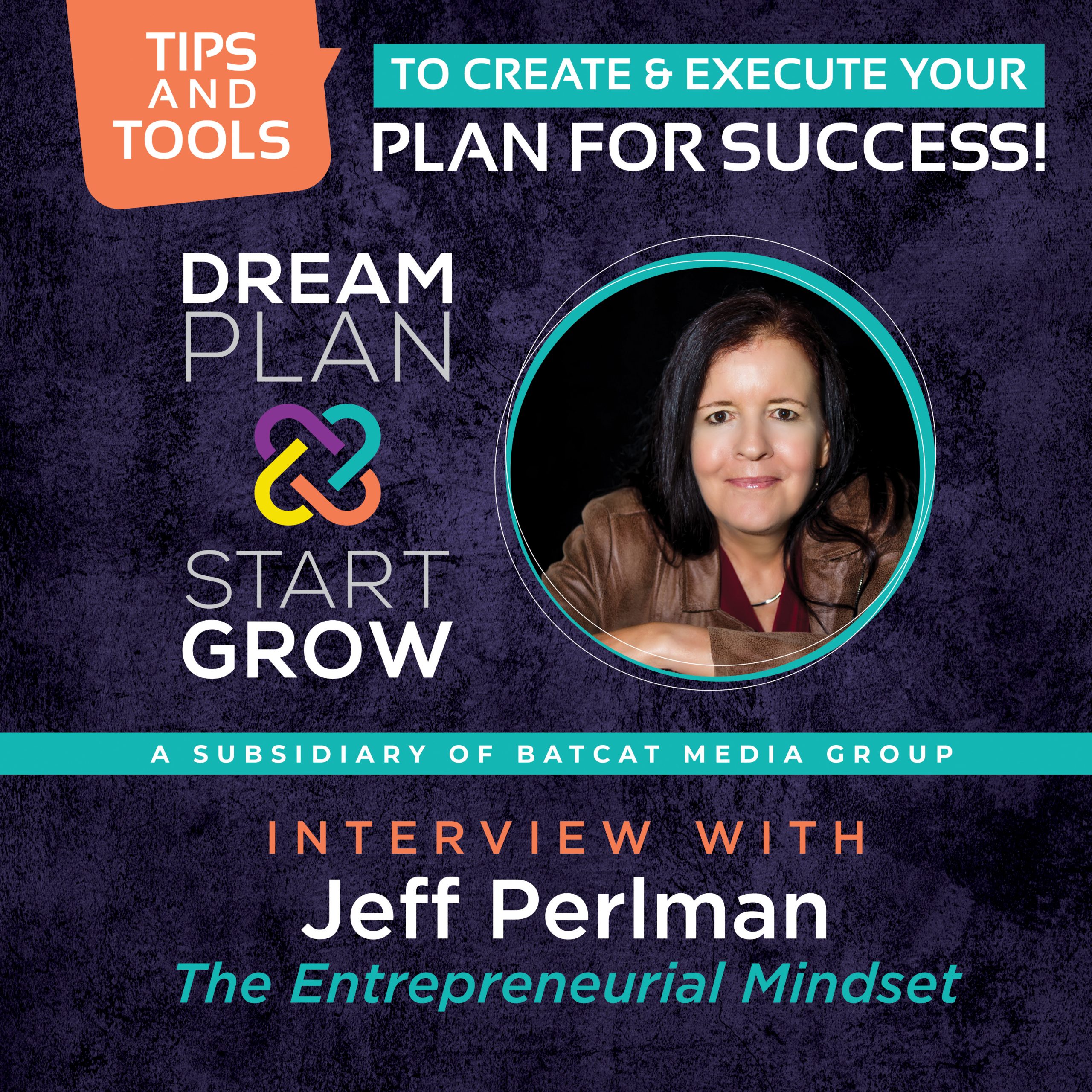 The Entrepreneurial Mindset: Interview with Jeff Perlman