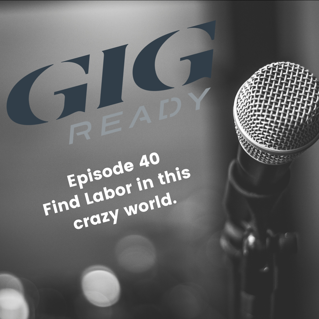 Ep. 41 - Find Labor in this crazy world.