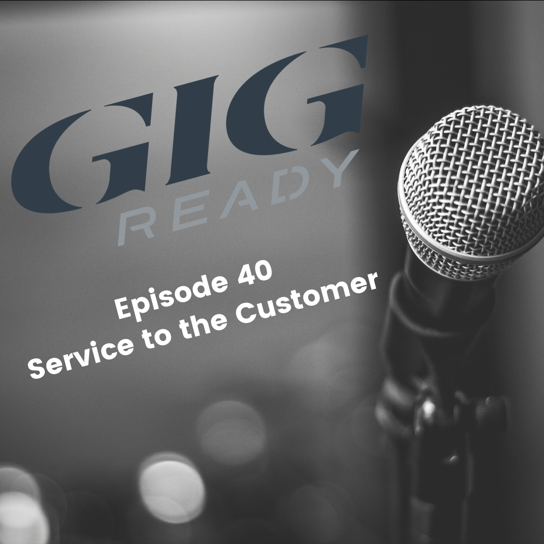 Ep 42 - Service the Customer - The only way to actually make it!