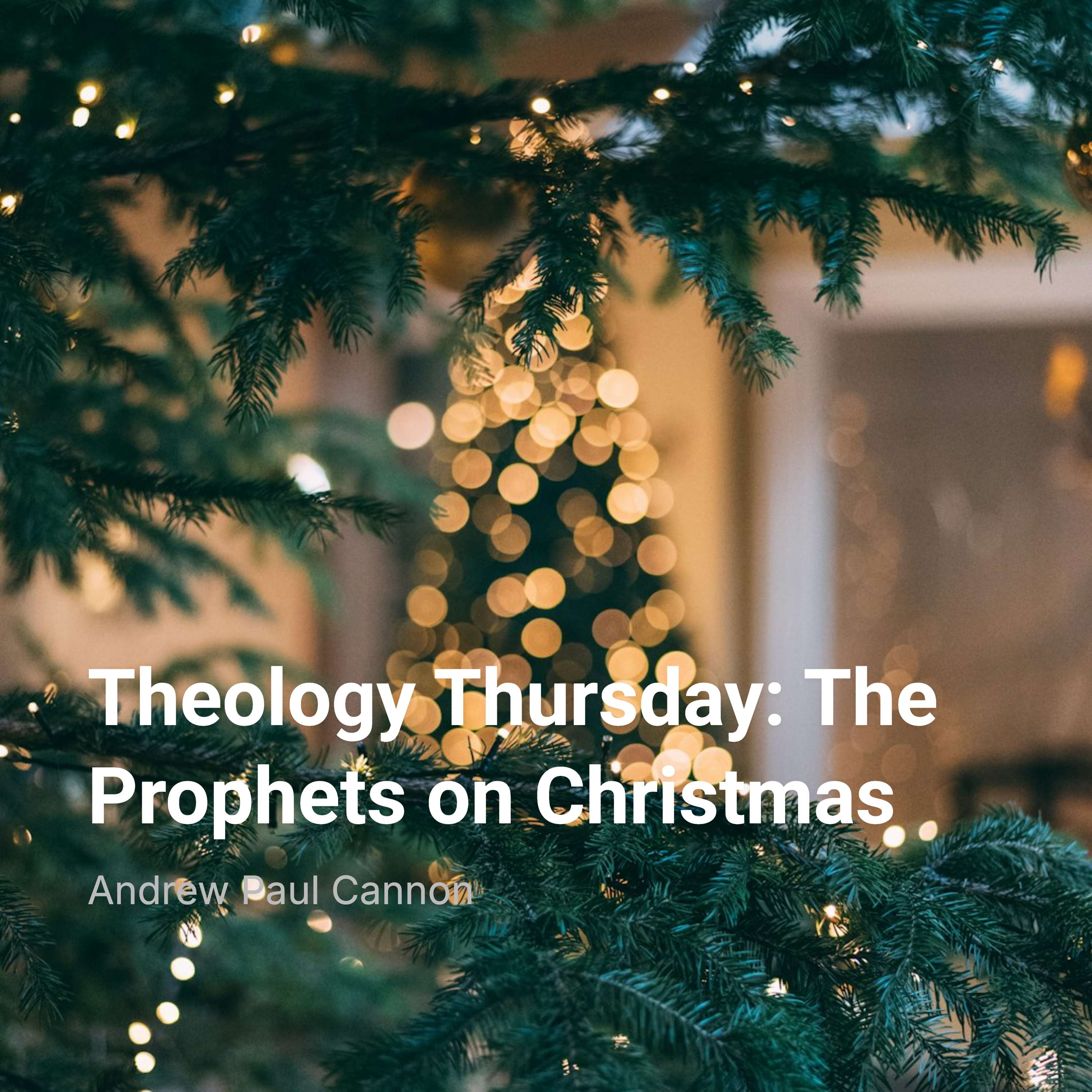 Theology Thursday: The Prophets on Christmas