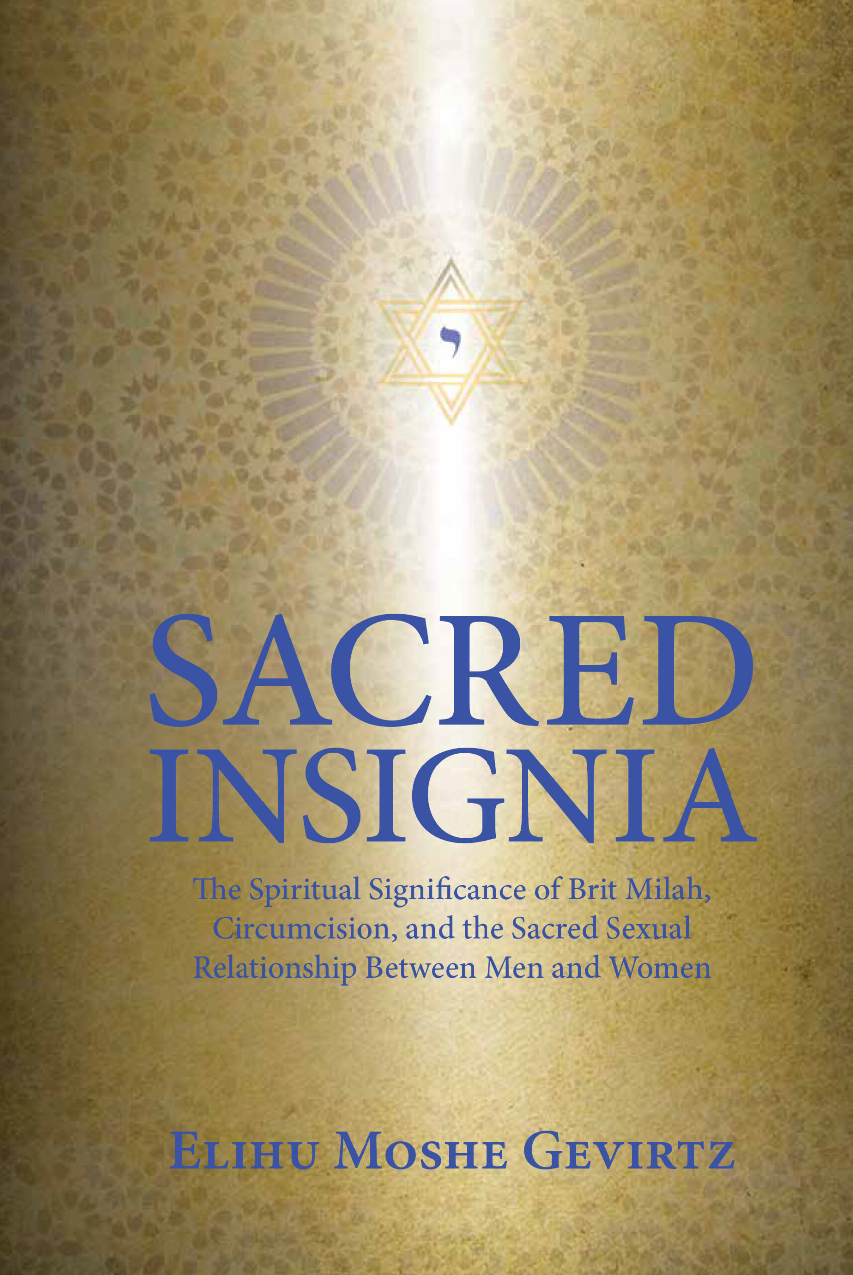 Explorations and Discussions of the Book 'Sacred Insignia: The Spiritual Significance of Brit Milah, Circumcision, and the Sacred Sexual Relationship Between Men and Women': A Talk with Rabbi Jessica Minnen and Rabbi Elihu Moshe Gevirtz