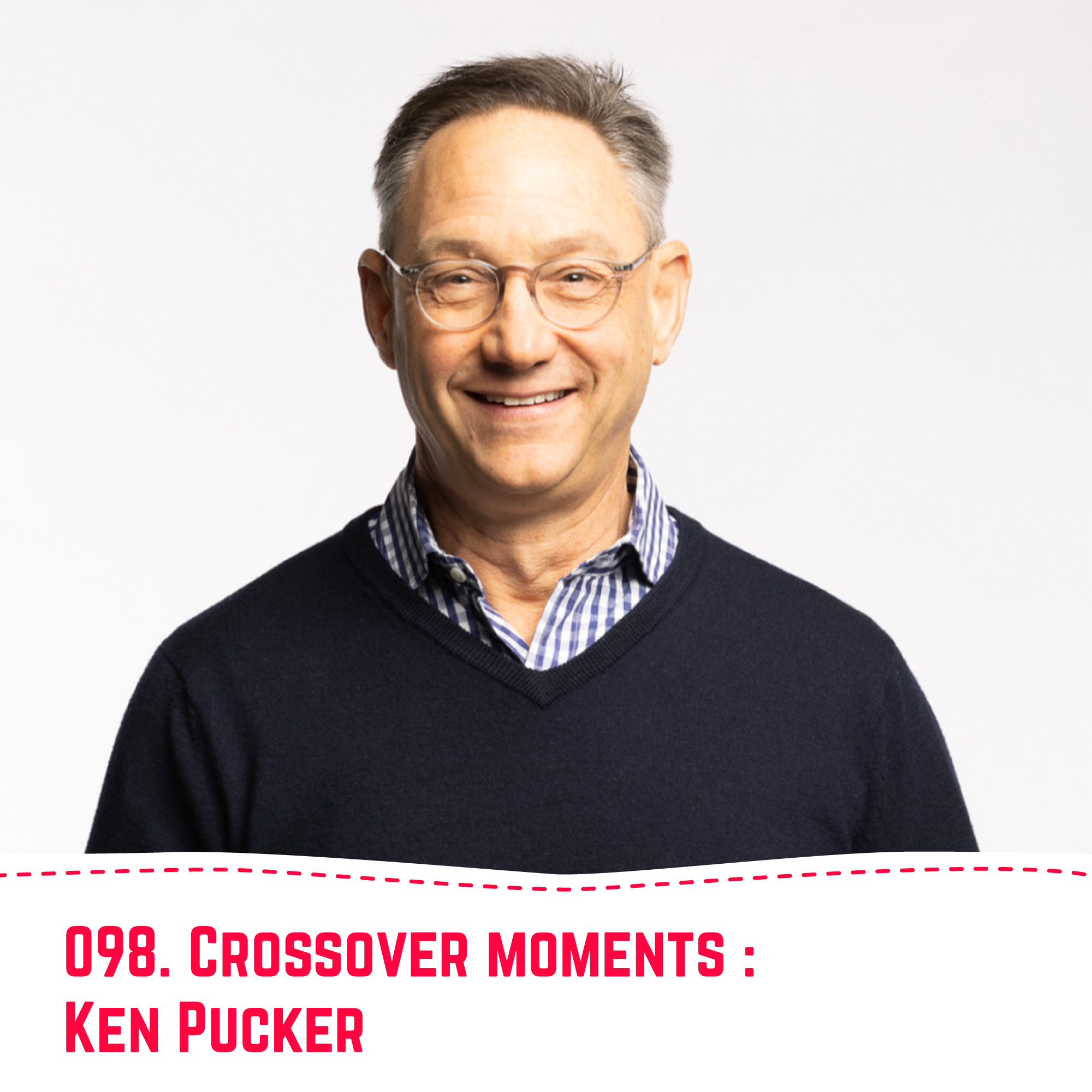 98. Crossover Moments : Ken Pucker