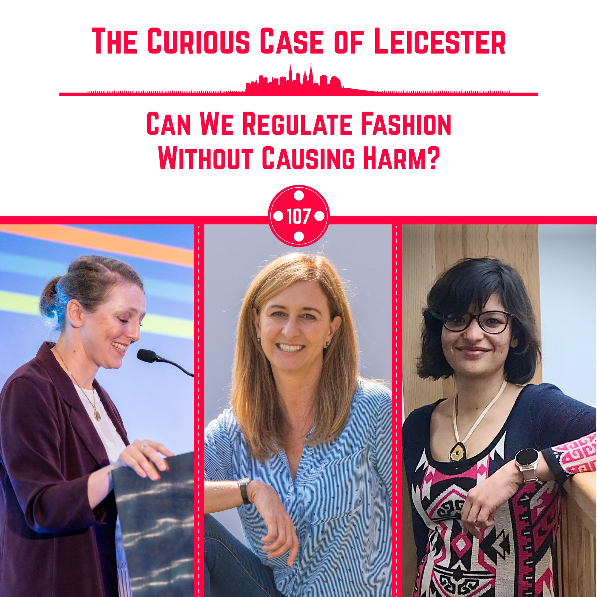 107. The Curious Case of Leicester Part 5: Can We Regulate Fashion Without Causing Harm?