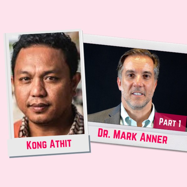 039. Manufactured x GIZ FABRIC: Kong Athit and Dr. Mark Anner on Workers and Factory Management Collaborating to Advocate a Bigger Piece of the Pie Part 1