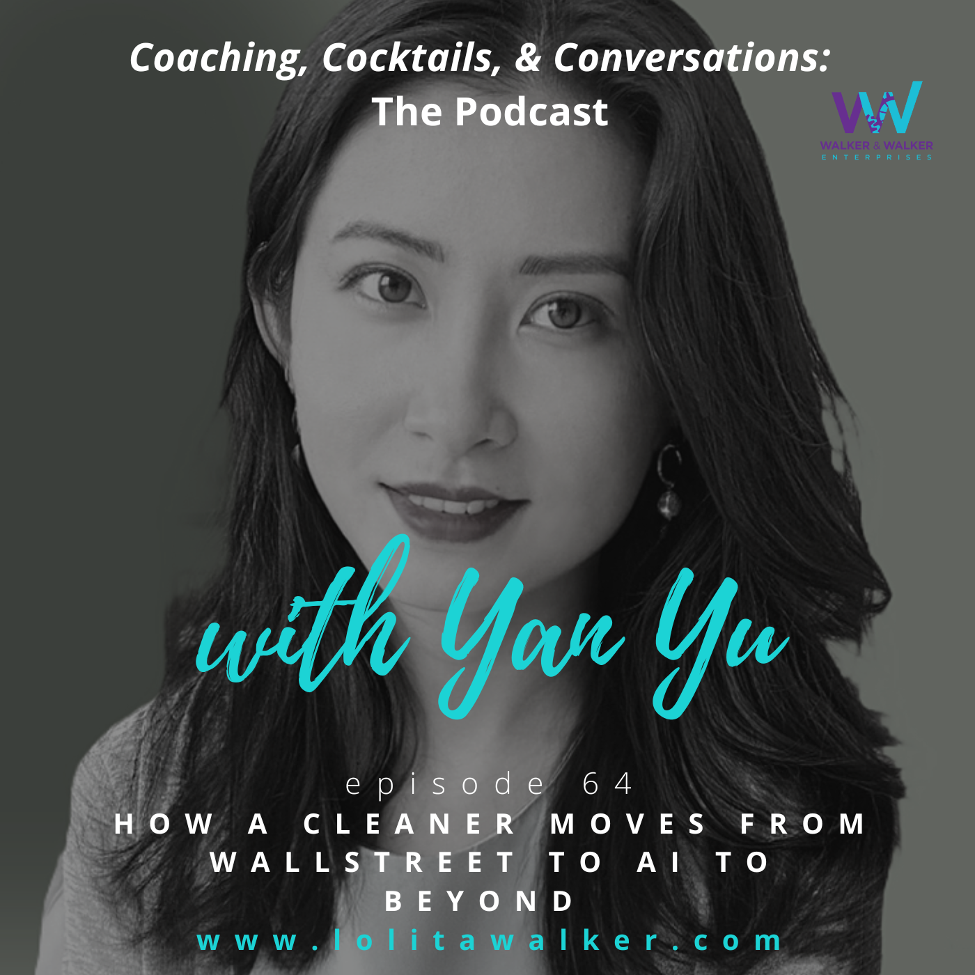 S3E64 - How to Go From Cleaner to Wall Street to AI to Beyond (with Yan Yu) Image