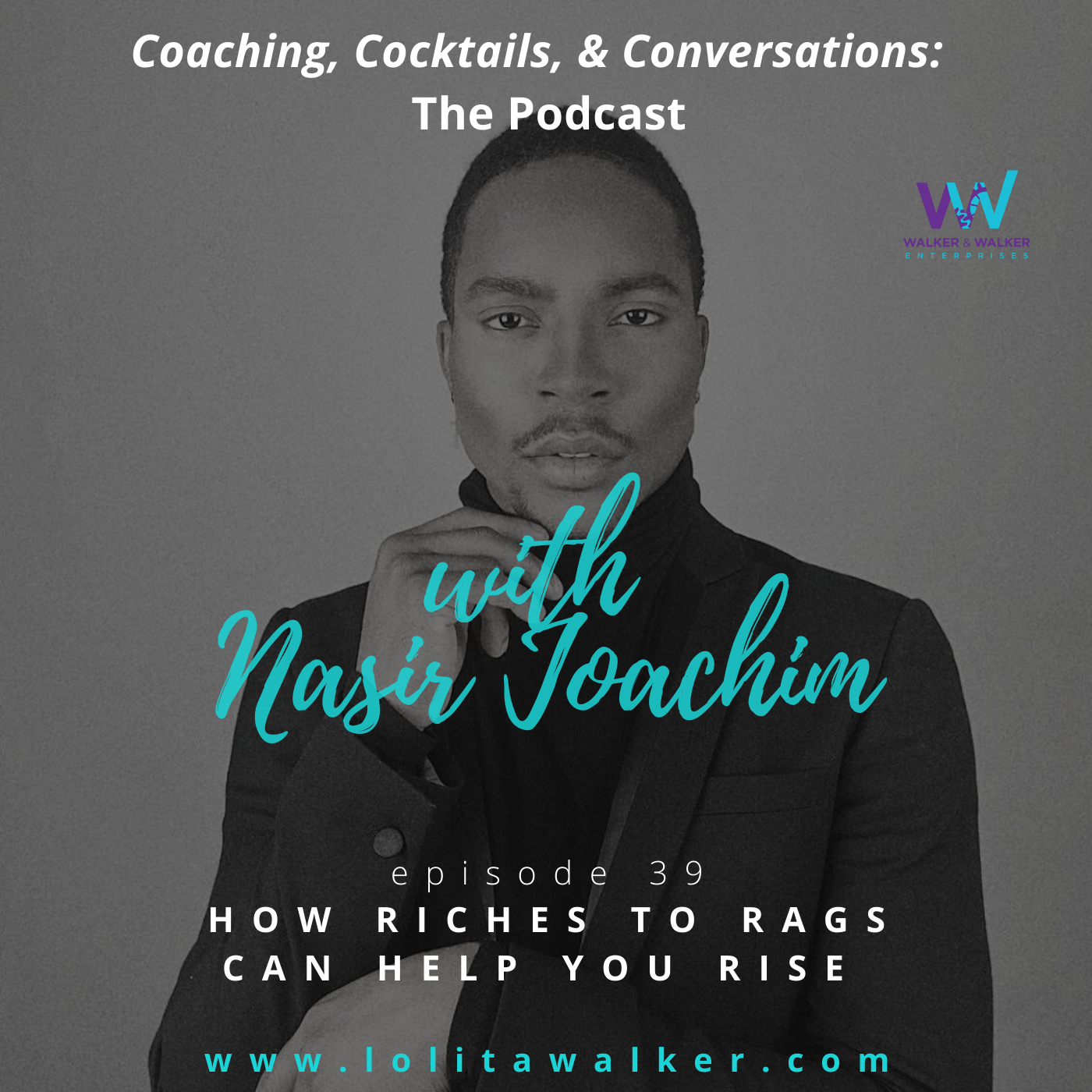 S2E39 - How Riches to Rags Will Help You Rise (with Nasir Joachim)