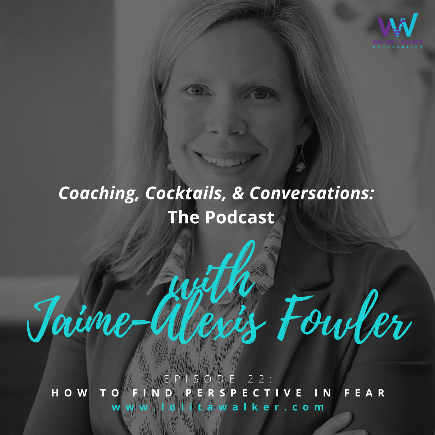 S2E22 - How to Shift Your Perspective of Fear (with Jaime Alexis-Fowler)