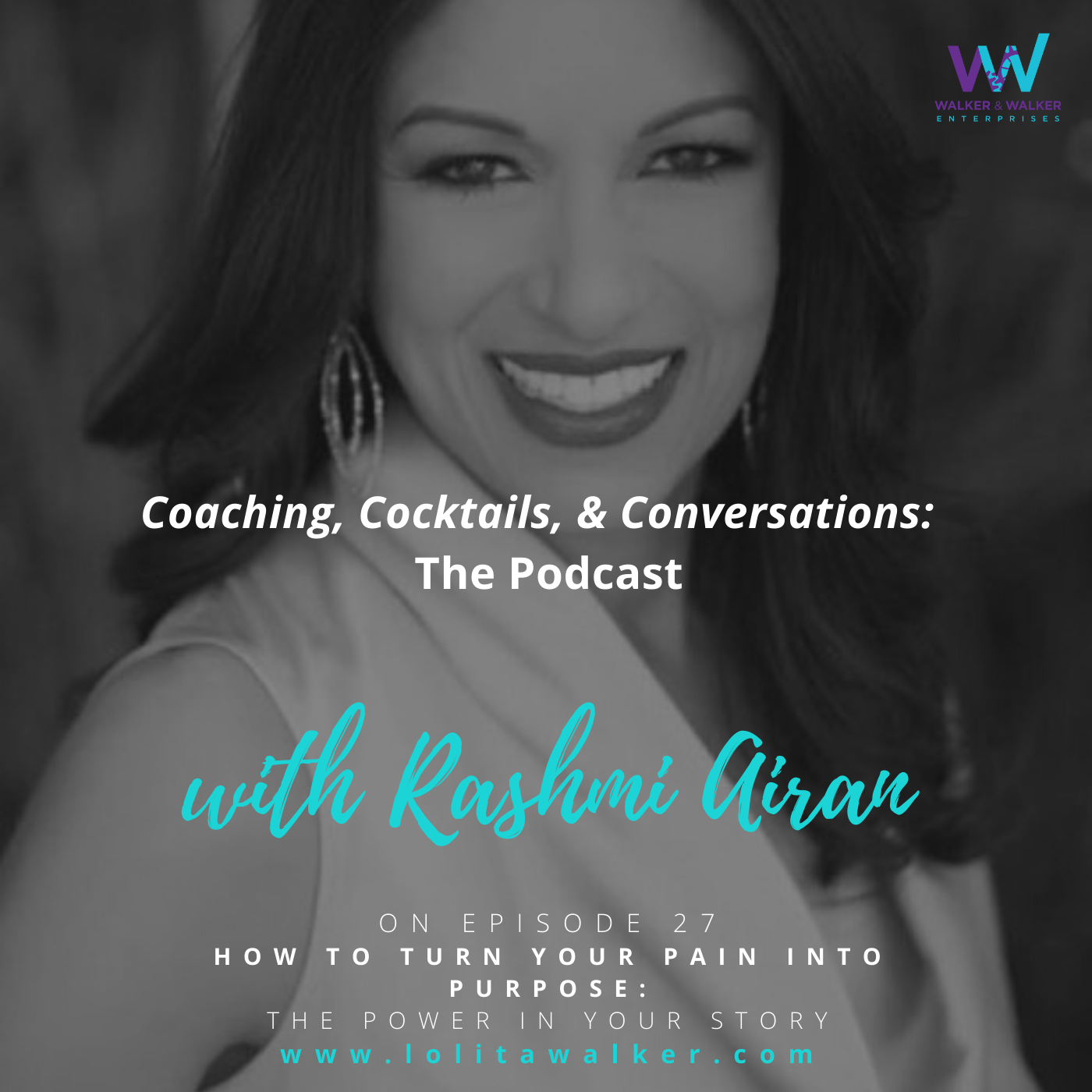 S2E27 - How to Turn PAIN into Purpose: The Power of Your Story with Rashmi Airan