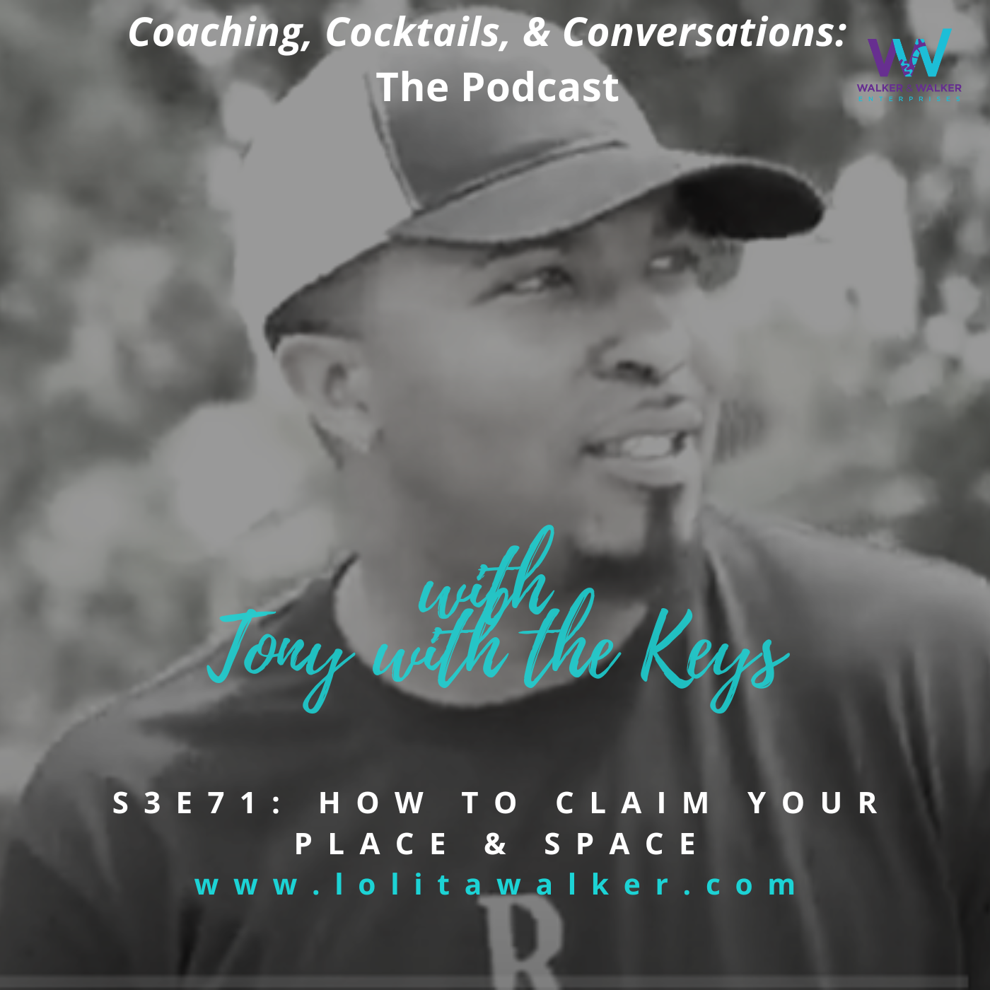 S3E71 - How To CLAIM Your Place & Your Space in this Lifetime (with Tony with the Keys)