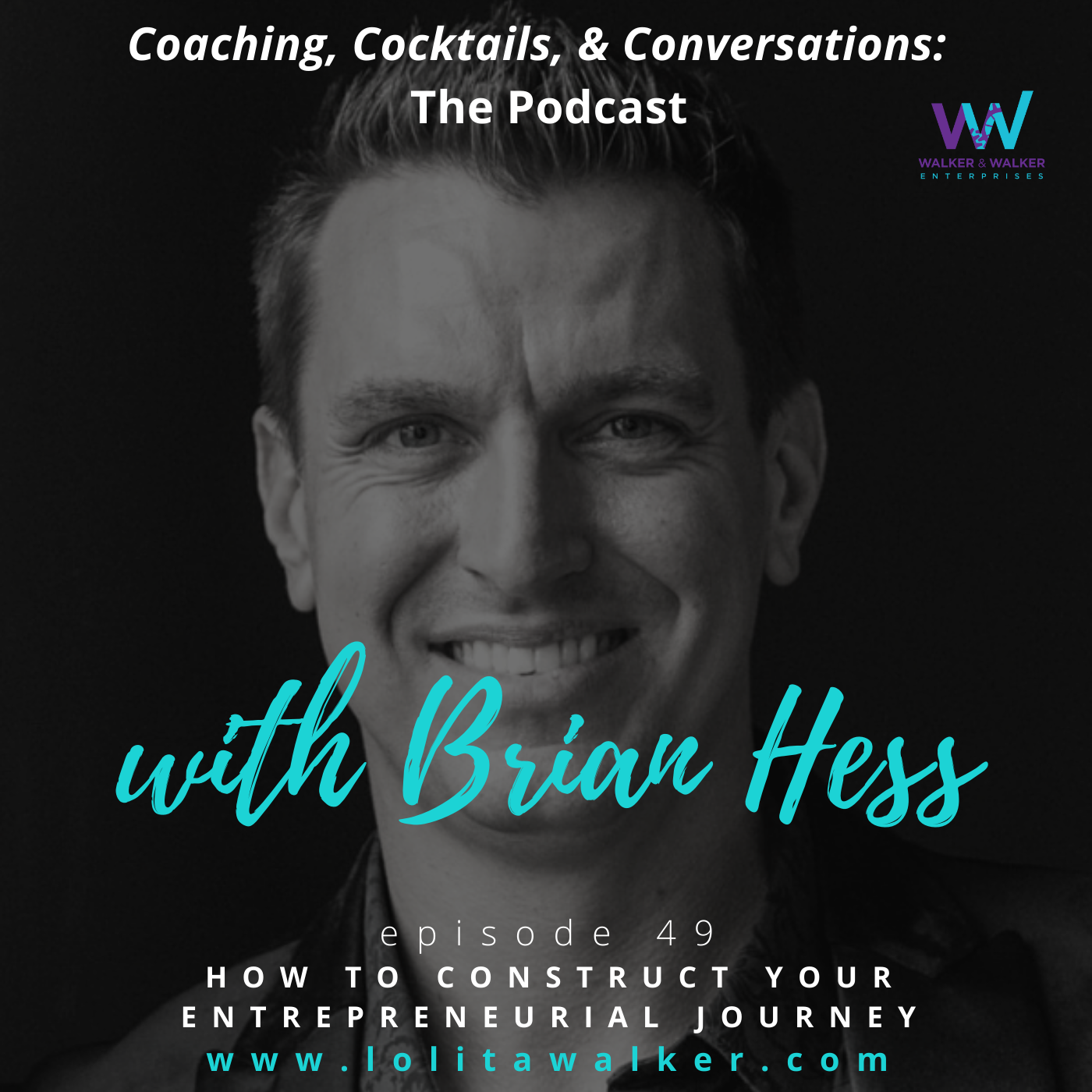 S3E49 - How to Construct Your Entrepreneurial Journey (with Brian Hess)