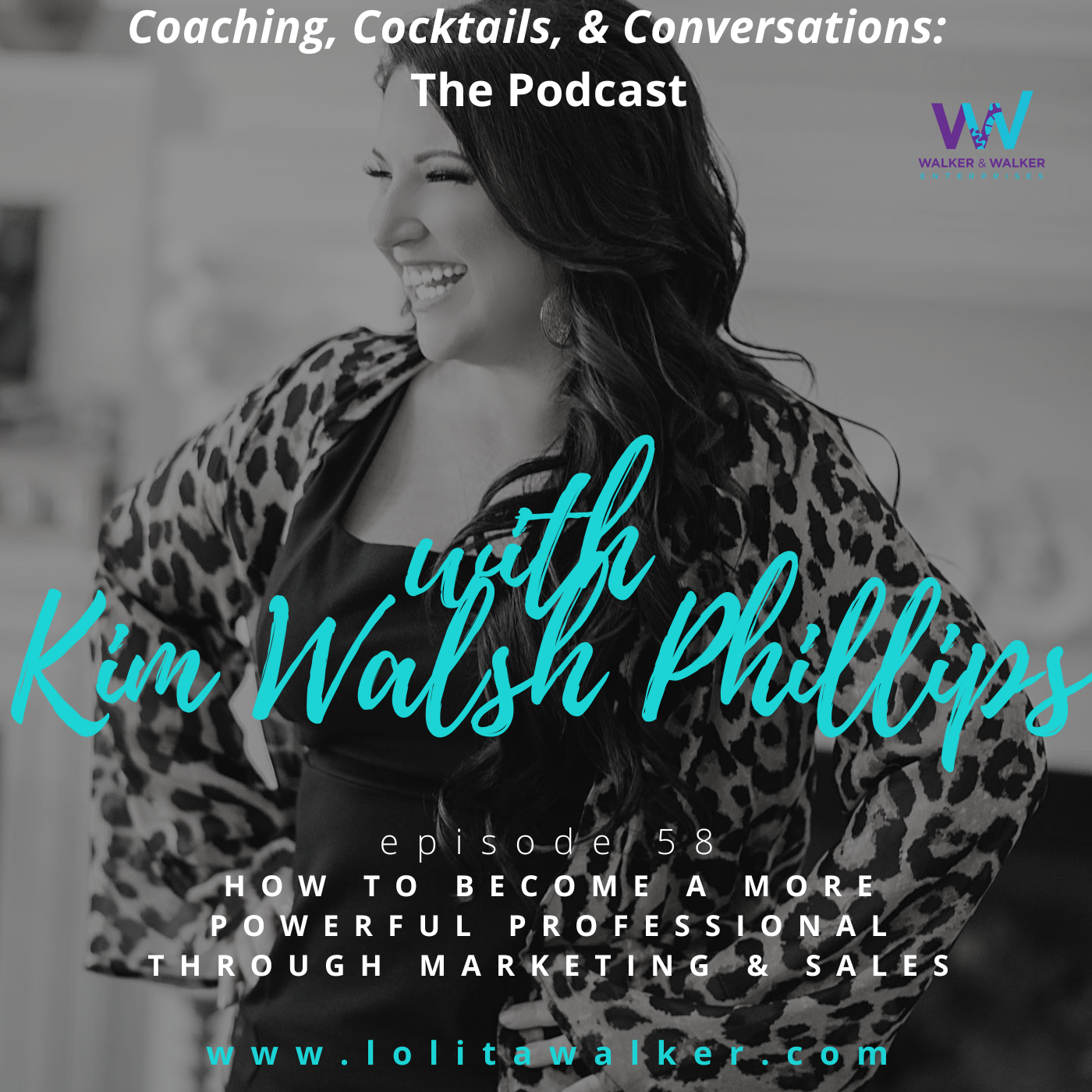 S3E58 - How to Become a More Powerful Professional Through Sales & Marketing (with Kim Walsh Phillips) Image