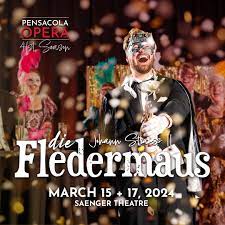 03/06/24 - Pensacola Opera presents DIE FLEDERMAUS