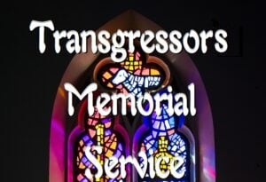 07/10/26 Transgressors Memorial
