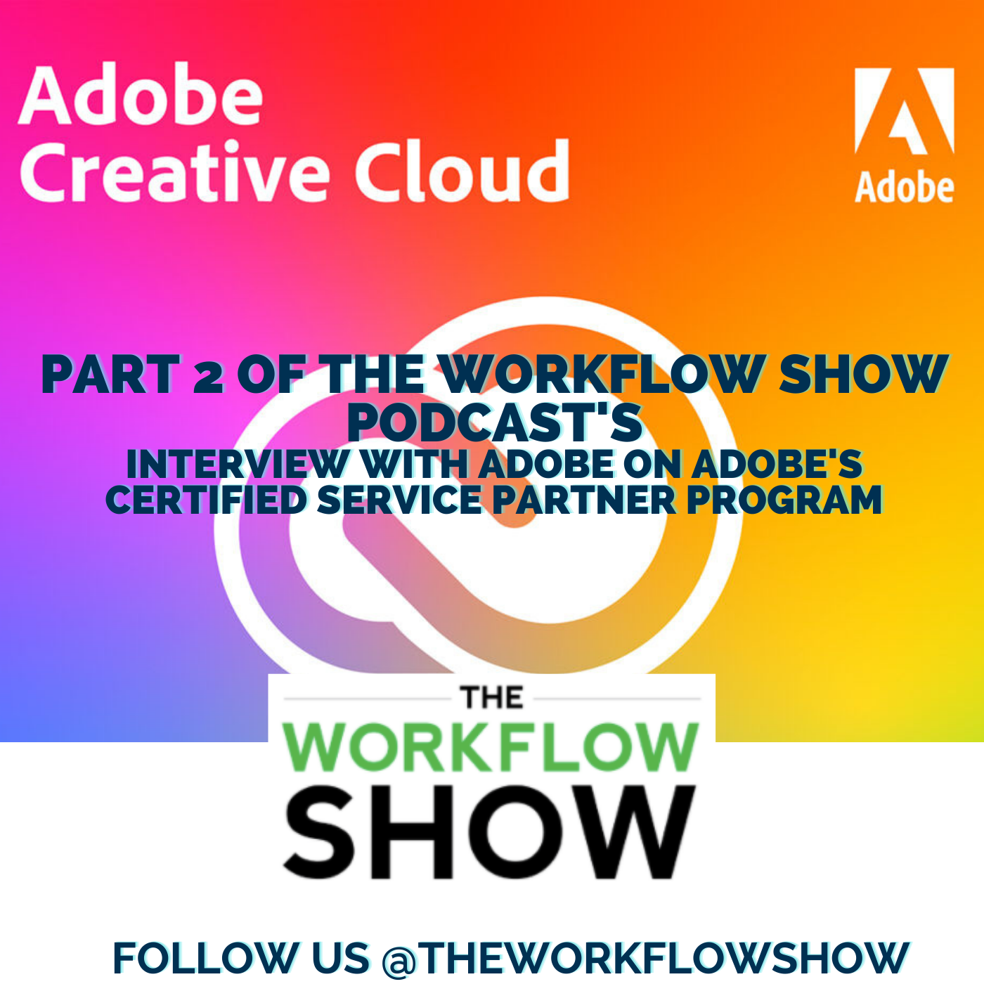 #64 PART 2: CHESA Interviews Adobe on the Adobe Video Solution Partner Program for Video and Audio