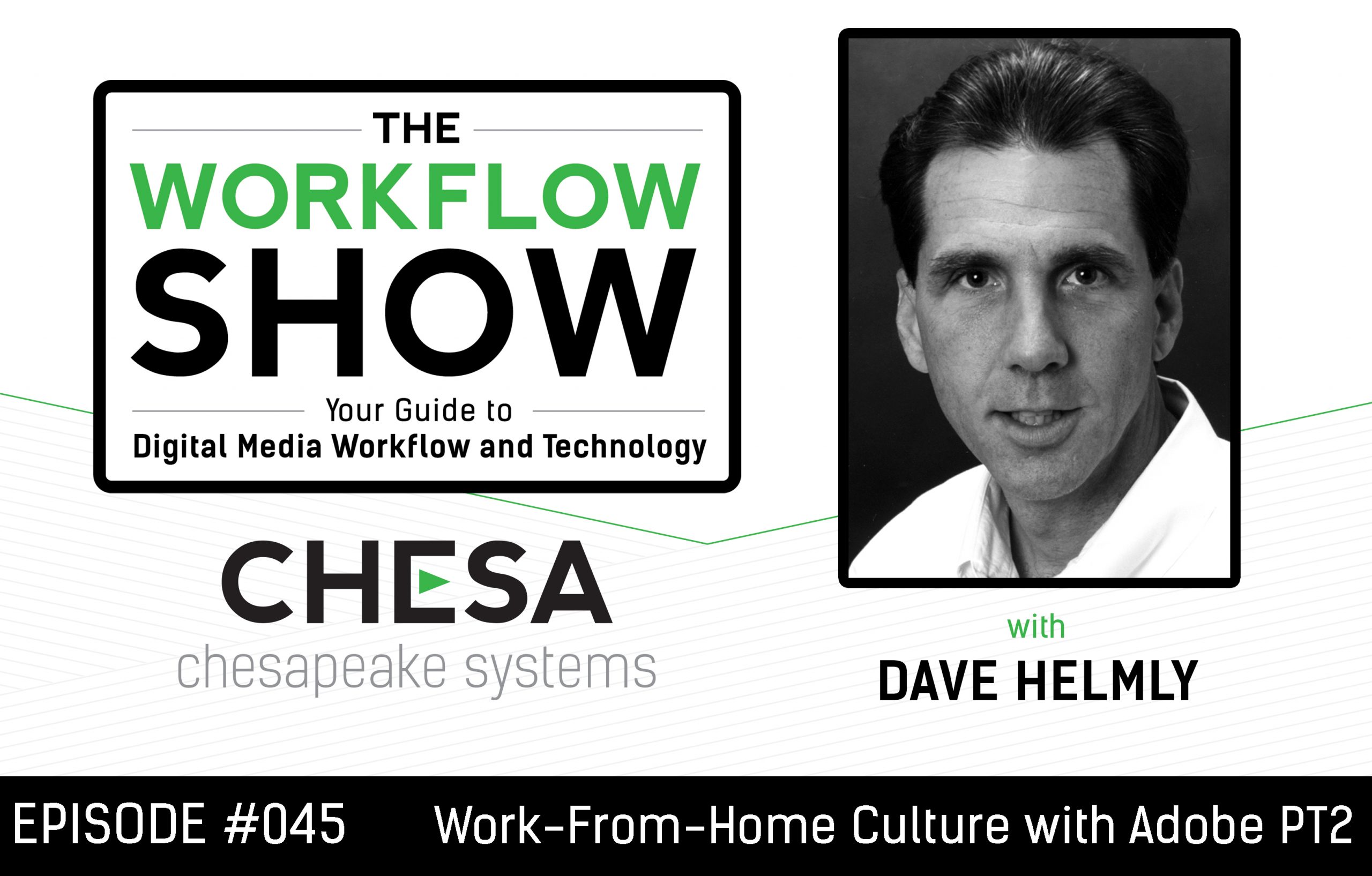 #45 "Work from Home Culture with Dave Helmly of Adobe Part 2"