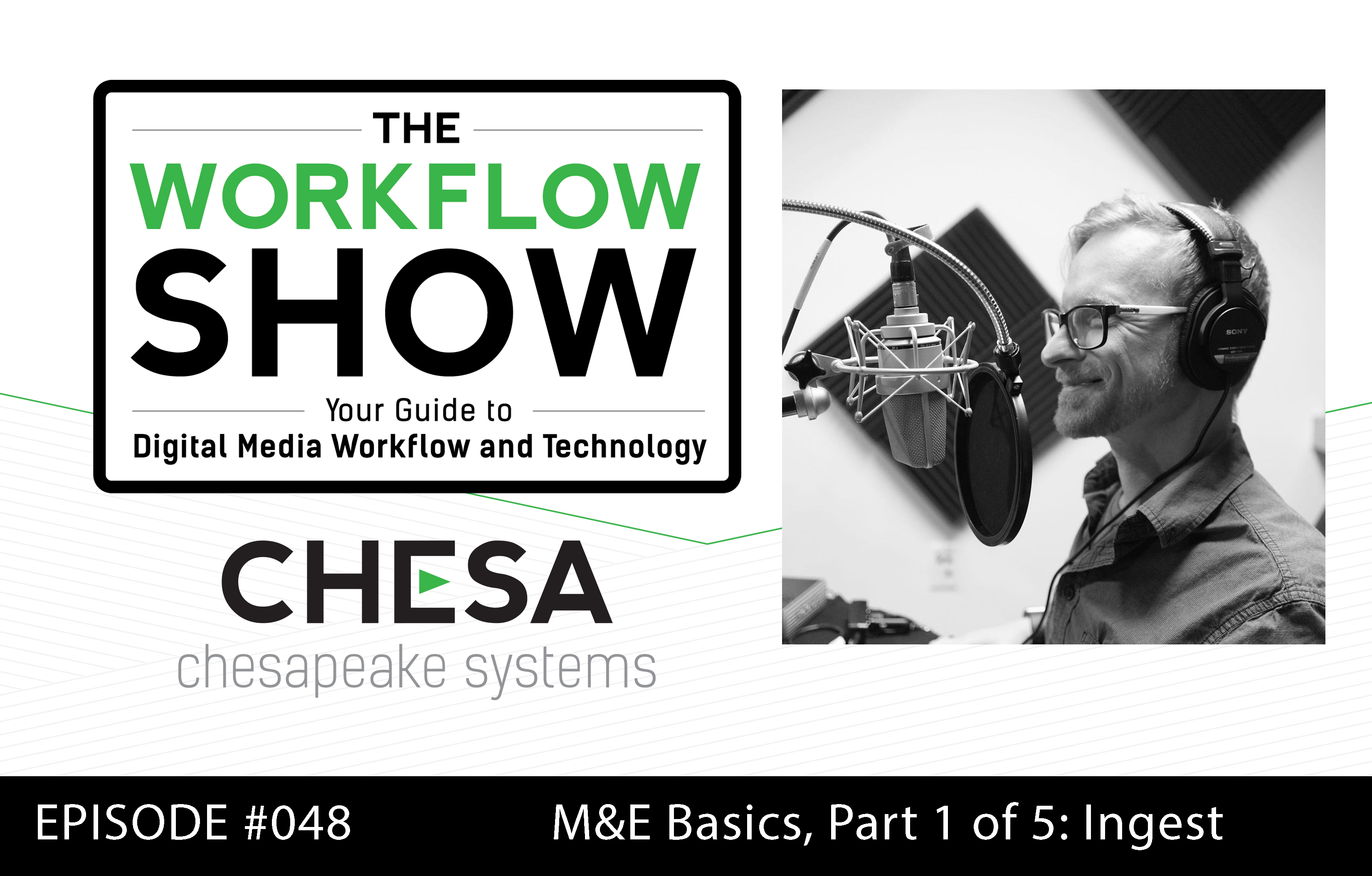 #48 Media Workflow Basics: Part 1 of 5: Ingest Media and Ingest Video